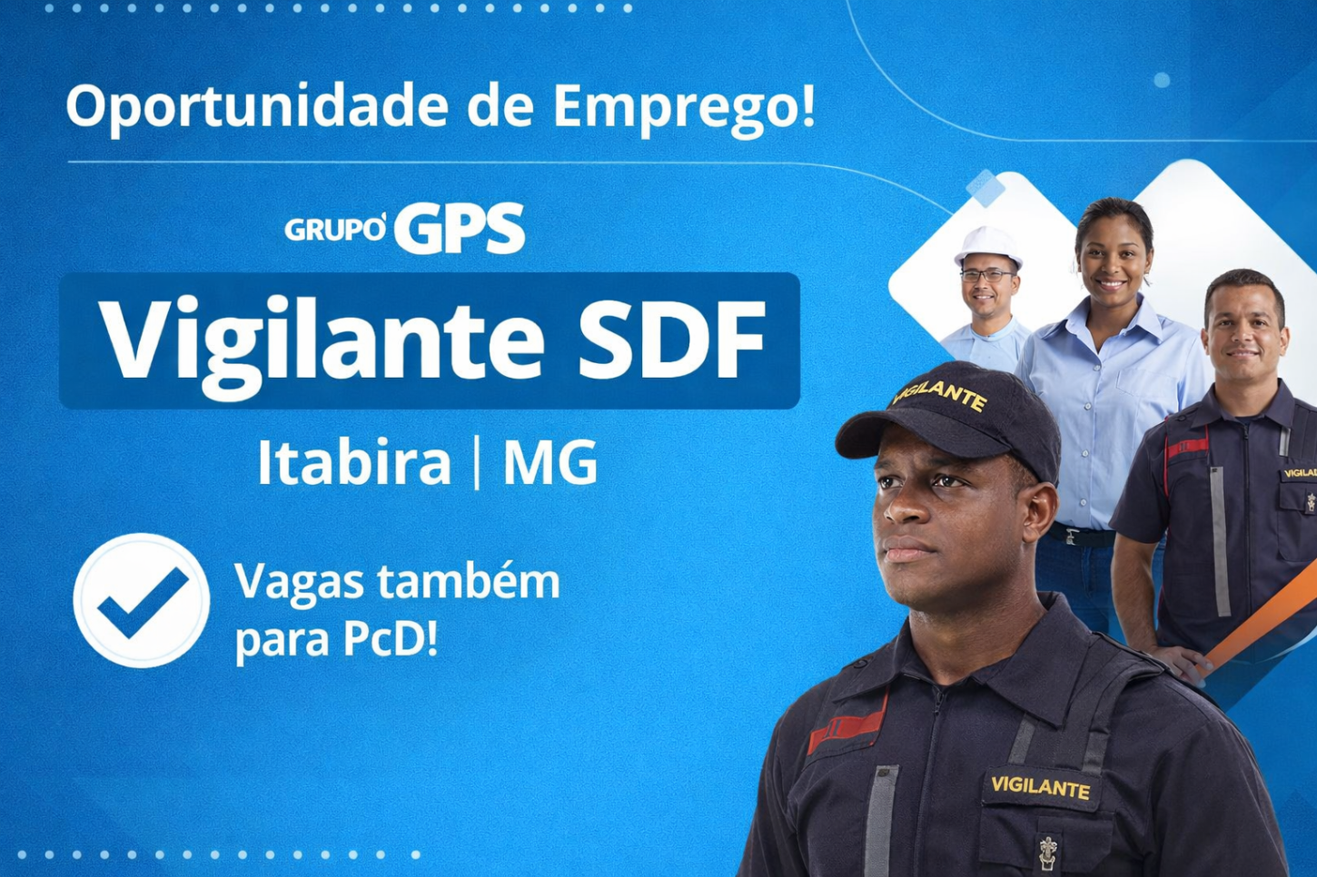 Grupo GPS abre vaga para Vigilante SDF em Itabira (MG)