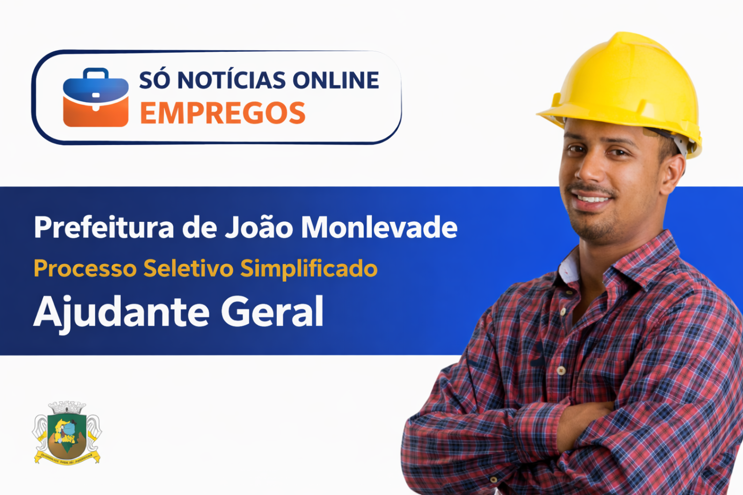 Prefeitura de João Monlevade abre mais de 40 vagas para Ajudante Geral em processo seletivo simplificado