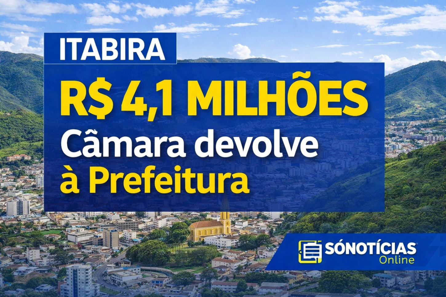 Diário de Itabira destaca devolução de R$ 4,1 milhões da Câmara à Prefeitura