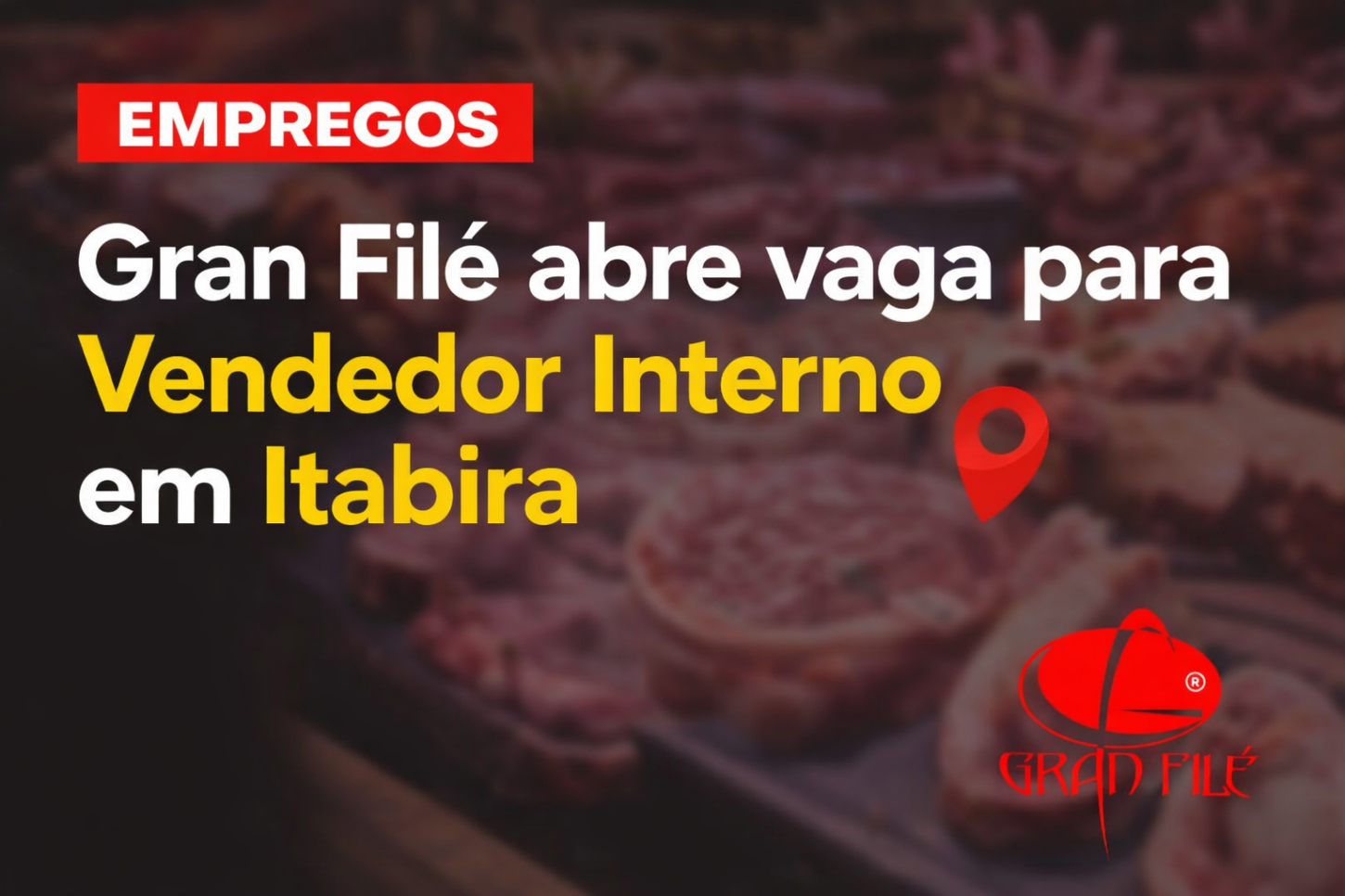 Gran Filé abre vaga para Vendedor Interno em Itabira; veja requisitos e como se candidatar