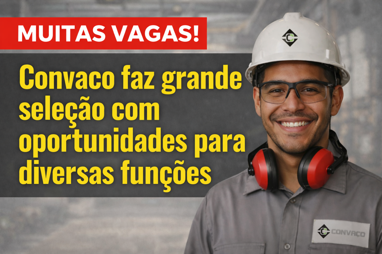 MUITAS VAGAS! Convaço faz grande seleção com oportunidades para diversas funções
