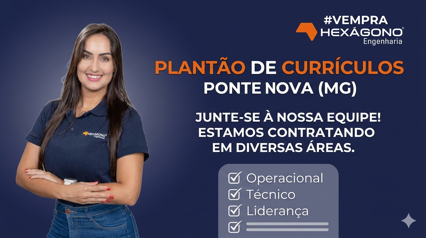 Hexágono Engenharia - CONTRATAÇÃO IMEDIATA: Vagas para SERVENTE, MECÂNICO, OPERADOR e mais em Ponte Nova