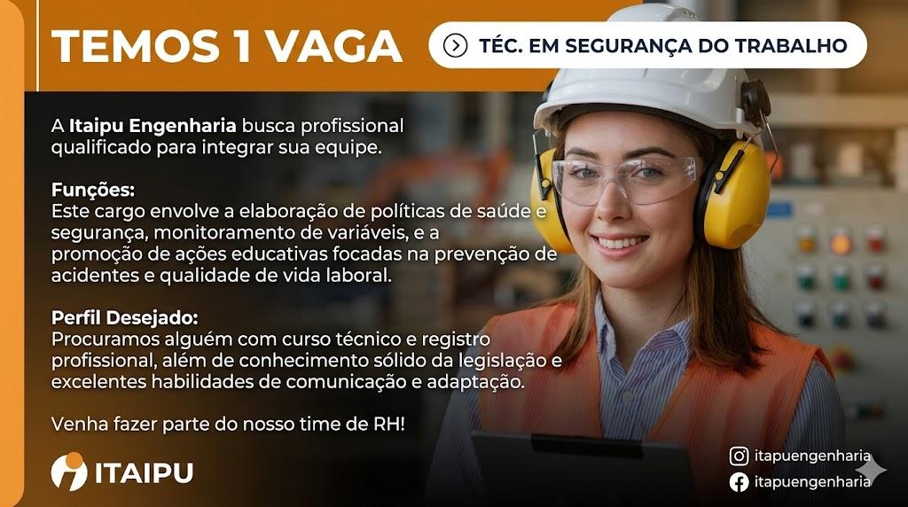Itaipu Engenharia Abre Processo Seletivo para Técnico em Segurança do Trabalho