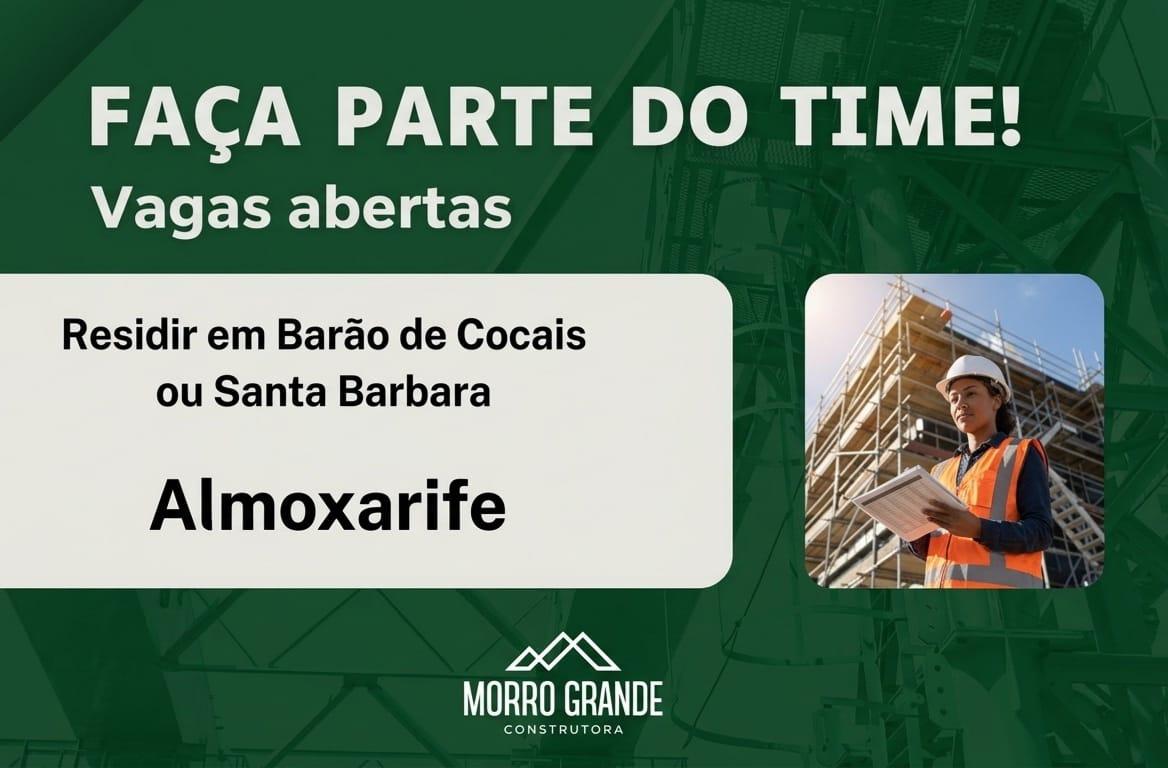 Morro Grande Construtora anuncia vaga para Almoxarife em Barão de Cocais e Santa Bárbara