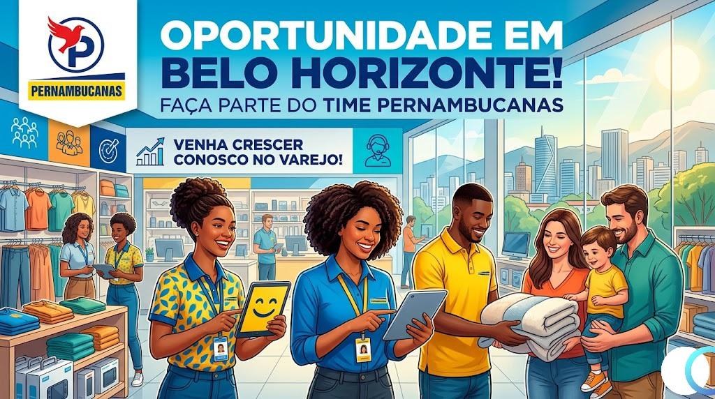Pernambucanas Abre Processo Seletivo: Conquiste Sua Vaga no Varejo em Belo Horizonte!