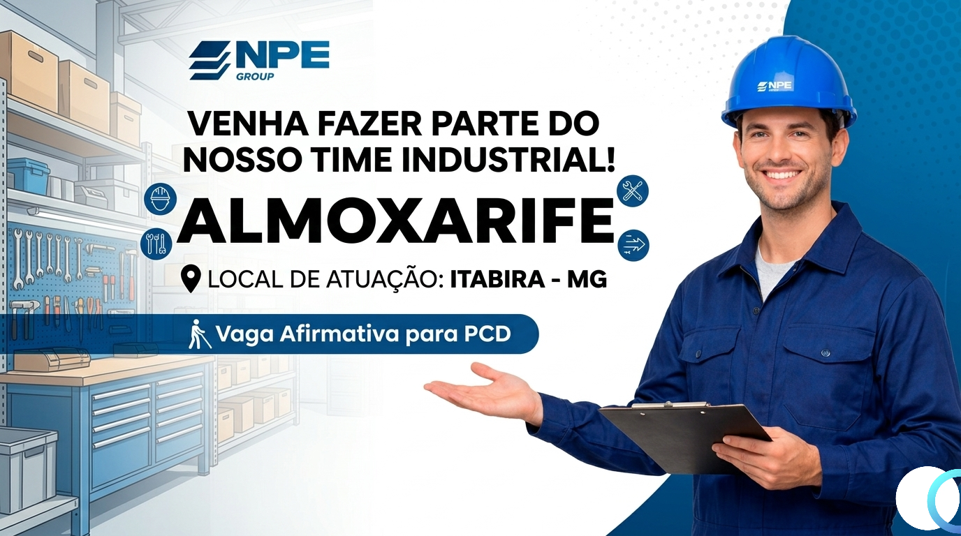 Grupo NPE abre vaga de emprego para ALMOXARIFE com foco em inclusão em Itabira 