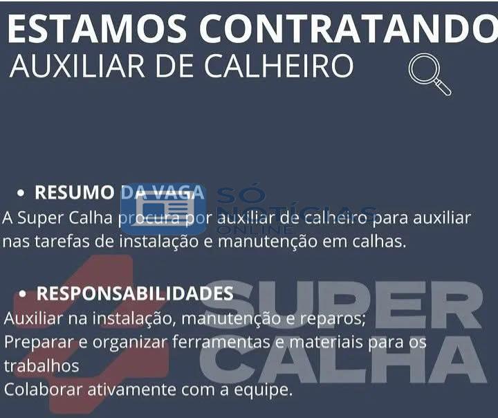 Super Calha abre vaga para Auxiliar de Calheiro em Itabira