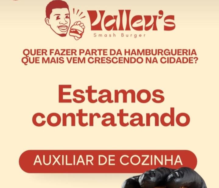 Valleu's Smash Burger abre vaga para Auxiliar de Cozinha em João Monlevade 