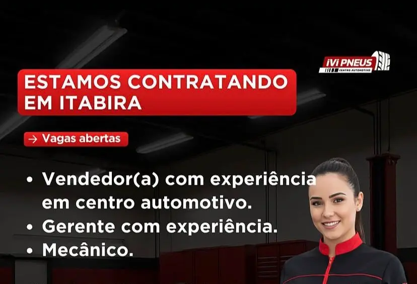 IVI Pneus abre vagas para vendedor, gerente e mecânico em Itabira com salário compatível e premiação