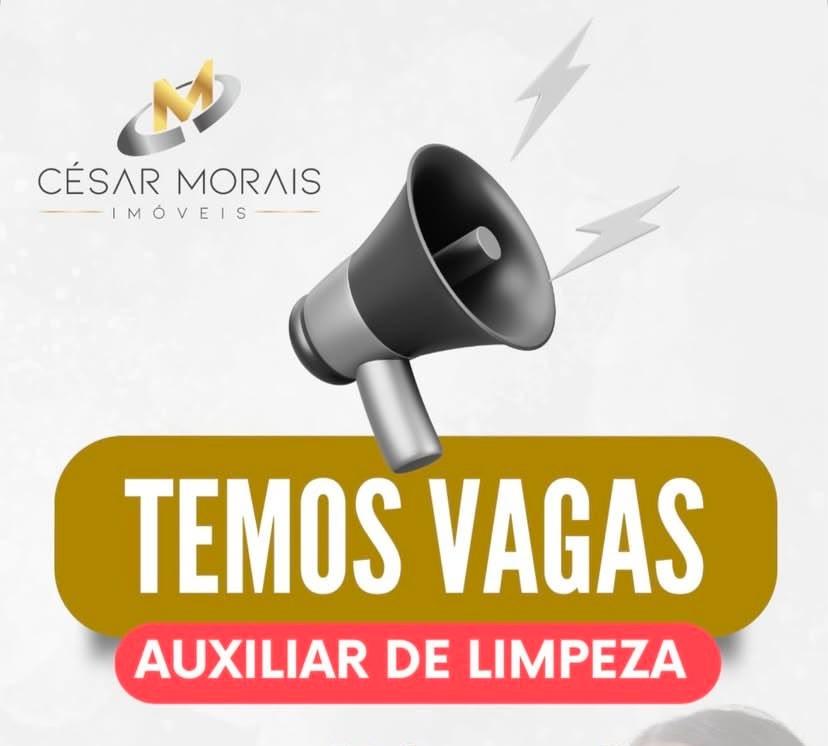 César Morais Imóveis abre vaga de Auxiliar de Limpeza em meio expediente com plano odontológico e vale transporte