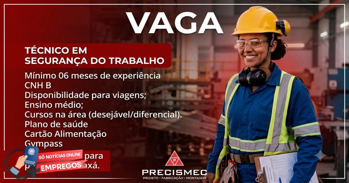 Precismec abre vaga de Técnico em Segurança do Trabalho com plano de saúde e Gympass