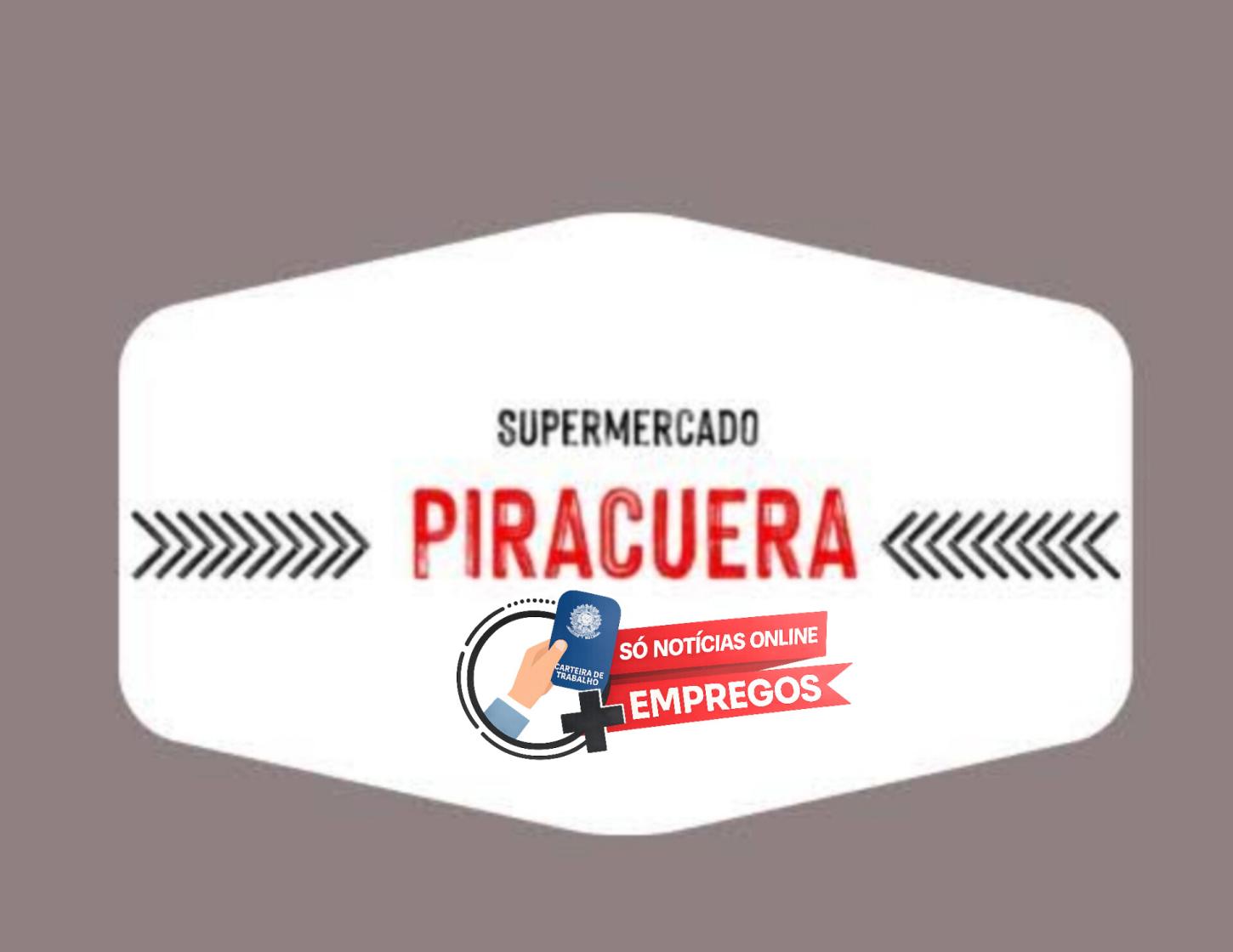 Supermercado Piracuera está contratando com urgência em João Monlevade; veja como se candidatar