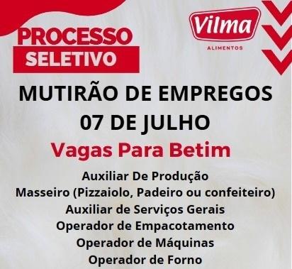 Vilma Alimentos realiza mutirão de empregos em Betim no dia 07 de julho com vagas para produção, forno e empacotamento