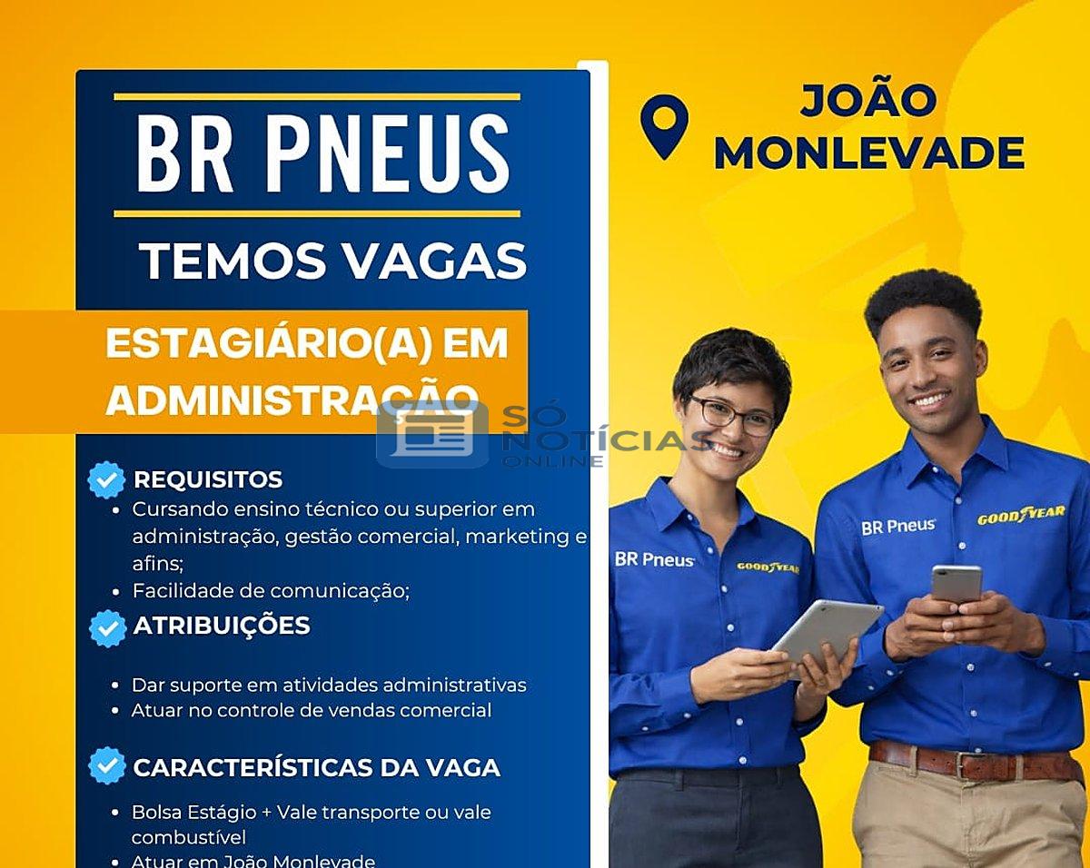 BR Pneus abre vaga de Estágio em Administração em João Monlevade