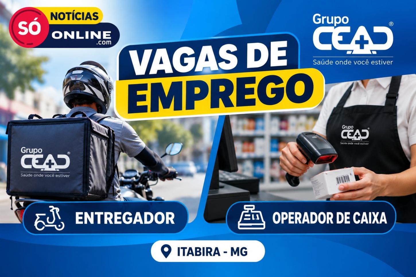 CEAD abre vagas de emprego em Itabira para entregador e operador de caixa