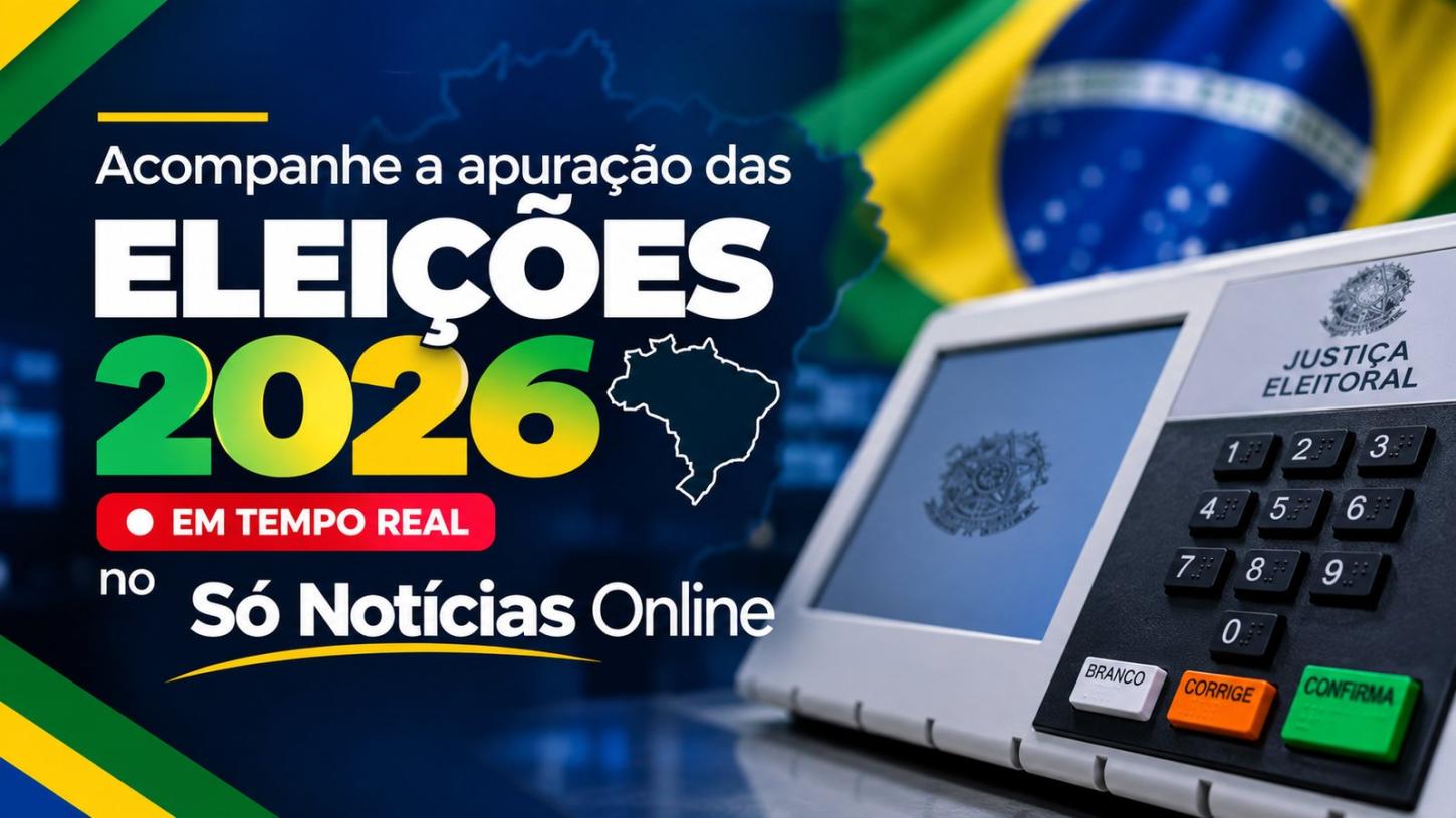 Acompanhe a apuração das eleições 2026 em tempo real no Só Notícias Online