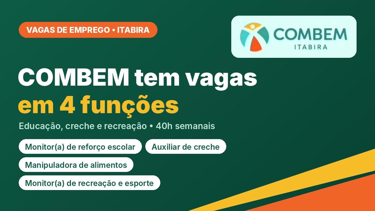 COMBEM Itabira abre vagas para monitor, auxiliar de creche e manipuladora de alimentos; veja como se cadastrar