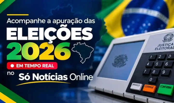 Acompanhe a apuração das eleições 2026 em tempo real no Só Notícias Online
