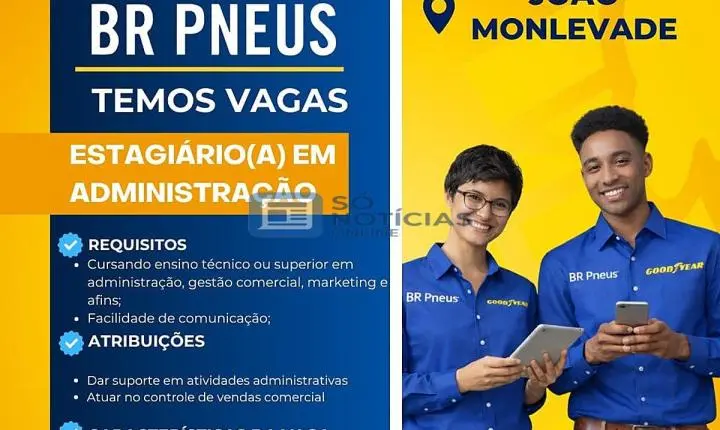 BR Pneus abre vaga de Estágio em Administração em João Monlevade