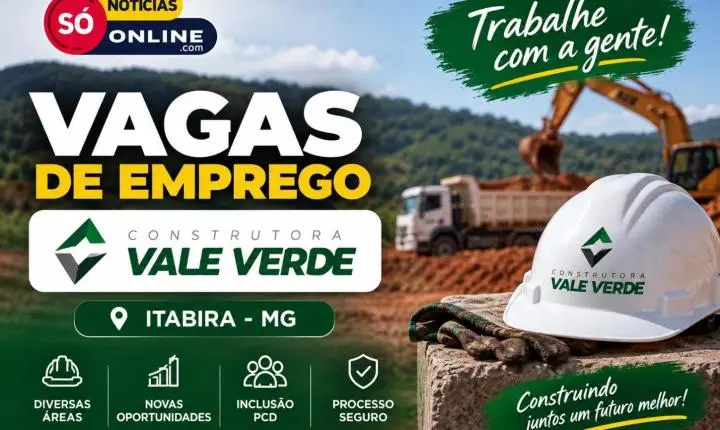 Construtora Vale Verde abre novas vagas de emprego em Itabira
