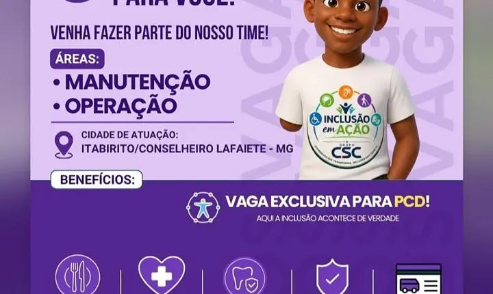 Grupo CSC abre vaga exclusiva para PCD em Itabirito e Conselheiro Lafaiete: você se encaixa?