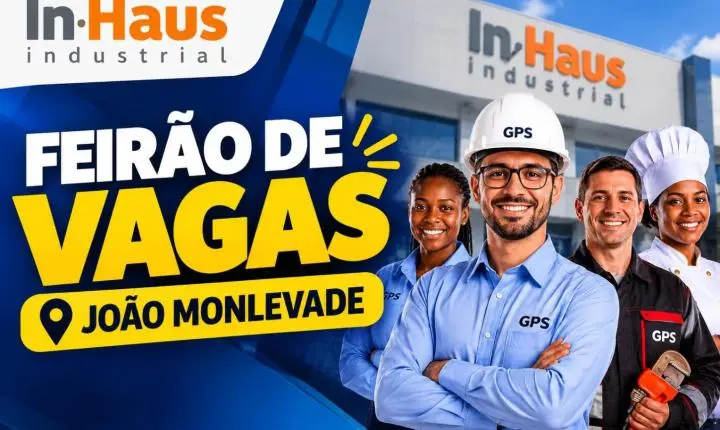 Grupo GPS faz feirão de vagas nesta sexta em João Monlevade. Veja mais detalhes 