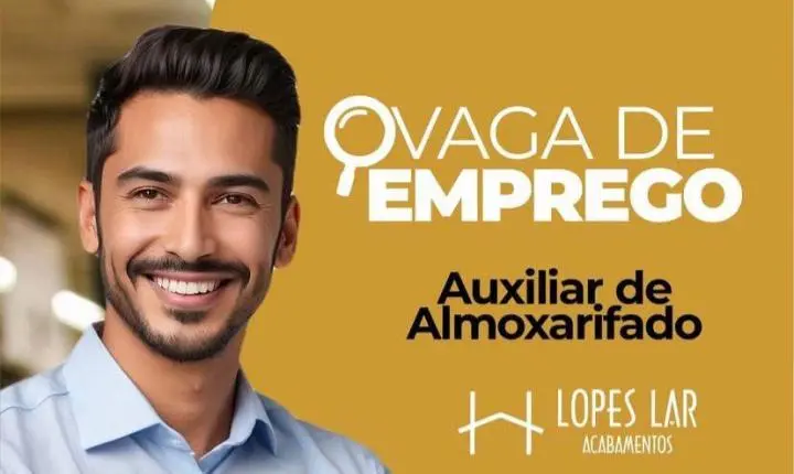 Lopes Lar Acabamentos amplia contratações e oferece vaga de emprego para Auxiliar de Almoxarifado em Itabira