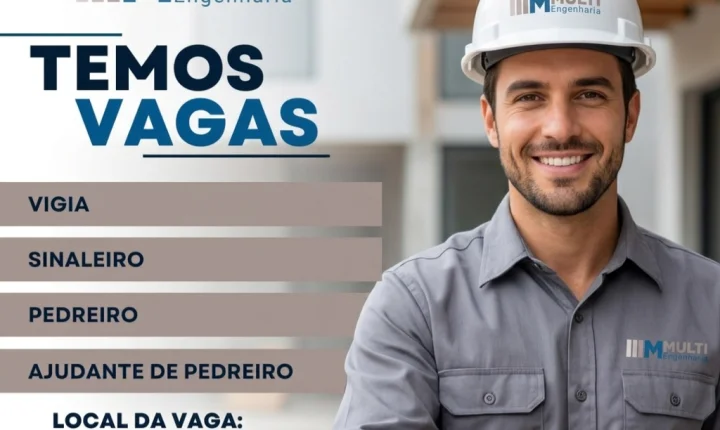 Multi Engenharia abre vagas para Vigia, Pedreiro e Ajudante em Santa Bárbara