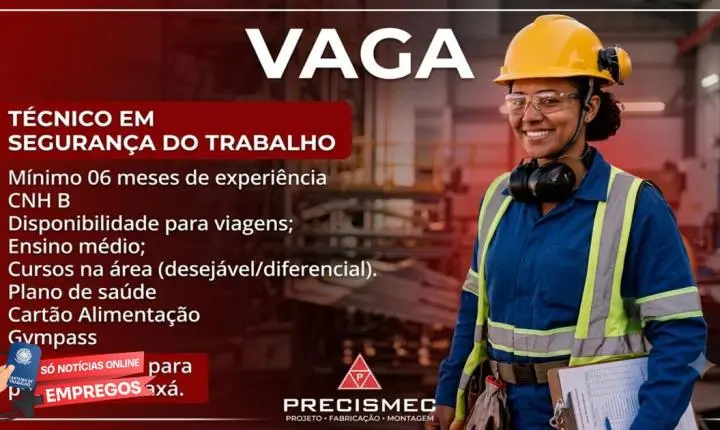 Precismec abre vaga de Técnico em Segurança do Trabalho com plano de saúde e Gympass