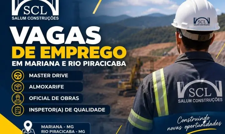 Salum Construções abre vagas de emprego em Mariana e Rio Piracicaba