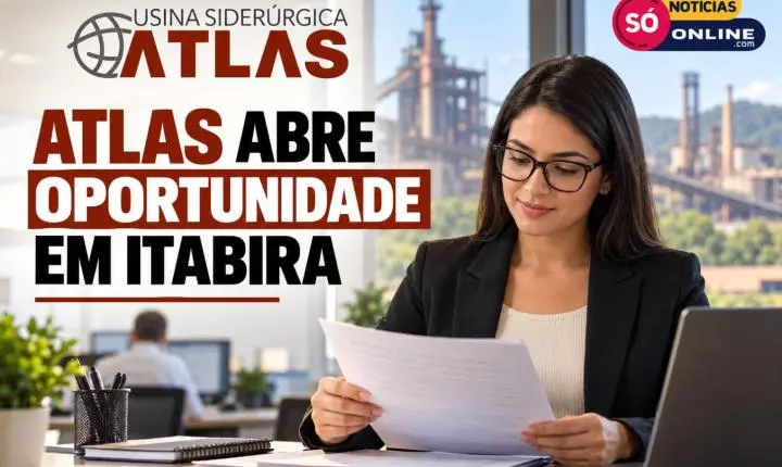 Usina Siderúrgica Atlas abre vaga em Itabira nesta segunda (14) de setembro 