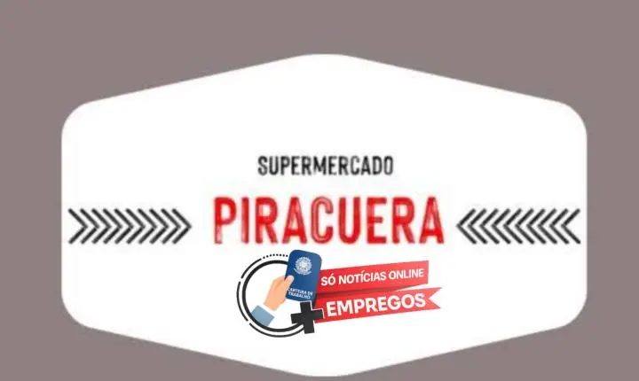Supermercado Piracuera está contratando com urgência em João Monlevade; veja como se candidatar